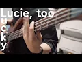 Download Lagu Lucie, too Lucky bass cover 베이스 커버(악보 포함)