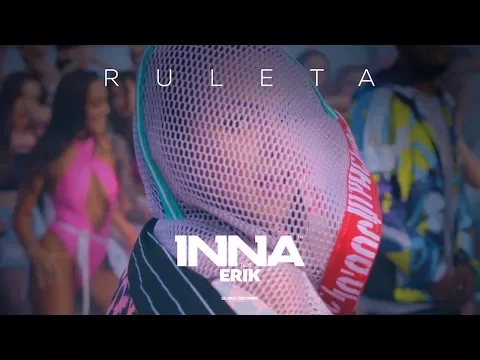 Download MP3 INNA - Ruleta (feat. Erik) | Official Music Video