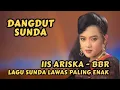 Download Lagu 🎶 IIS ARISKA – DANGDUT SUNDA FULL ALBUM ❗️LAGU SUNDA LAWAS TERBAIK  SEPANJANG MASA 