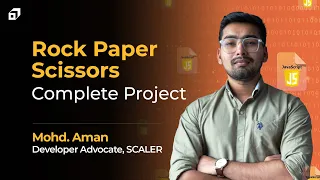 Rock Paper Scissors Game using JavaScript Complete Project HTML CSS Web Development SCALER
