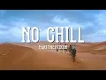 PARTYNEXTDOOR - NO CHILL (Lyrics)