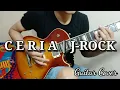 Download Lagu C E R I A  J-ROCK | GUITAR COVER