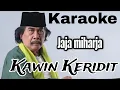 Kawin Keridit karaoke jaja miharja original 