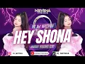 Download Lagu HEY SHONA - COVER FUNKOT VERSION NEW 2025 - BY DJ MEYSHA