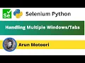 Handling Multiple Windows or Multiple Tab using Selenium Python Selenium Python