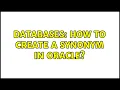 Databases How to create a synonym in Oracle