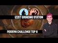 Modern Challenge Top 8 With Izzet Emry Grinding Station