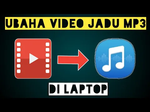 Download MP3 Cara Mengubah File Video Menjadi Mp3 Di Laptop Tanpa Menggunakan Aplikasi