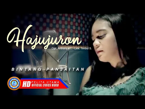 Download MP3 Bintang Panjaitan - Hajujuron | Lagu Batak Terbaik (Official Lyric Video)