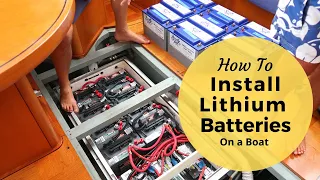 Lithium Battery Install On A Boat – What Would We Have Done Different If Given The Chance?