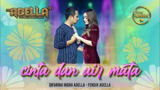 cinta dan air mata fendik adella ft difarina indra adella om adella