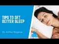 Tips to get Better Sleep With Dr Arthur Bregman