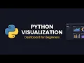 Python Mini Project Build Your First Visualization Dashboard for Beginners Step-by-Step Tutorial