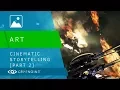 Intro to Cinematic Storytelling Part 2