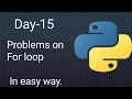Python 45 Days Series Day-15 Problems on for loop Python tutorial