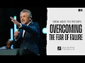 Overcoming the Fear of Failure Jentezen Franklin