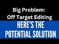 Lagu New developments in CRISPR editing that could help reduce off target edits and carcinogenic edits