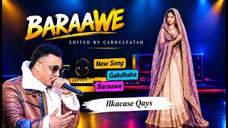 Ilkacase Qays | Gabdhaha Baraawe | Official Audio Lyrics 2026