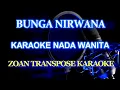 Download Lagu Bunga Nirwana Karaoke Nada Wanita #ZoanTranspose