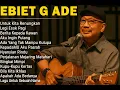 Download Lagu EBIET G ADE FULL ALBUM ( NO IKLAN ) NIKMATIN DENGAN NOSTALGIA