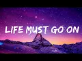 Download Lagu Quinn XCII - Life Must Go On (Lyrics)  | Lyric Library