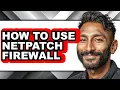 How to Use Netpatch Firewall - Easy Guide