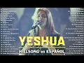 Download Lagu Yahweh Se Manifestará 🙏 Hillsong en Español Sus Mejores Canciones 2023 🙏