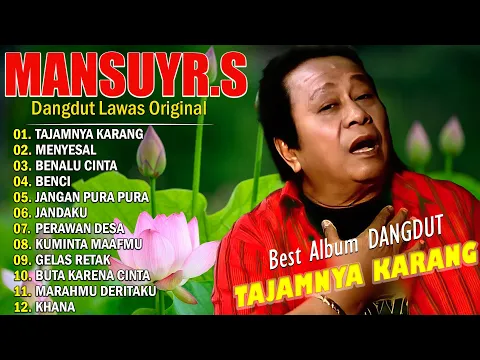 Video Thumbnail: Kumpulan Lagu Dangdut Lawas Terbaik Mansyur S | Full Nostalgia Original ✨