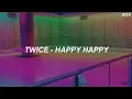 Download Lagu TWICE (트와이스) - 'Happy Happy' Easy Lyrics