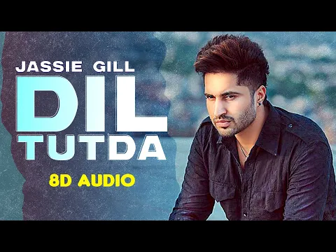 Download MP3 Dil Tutda (8D Audio🎧) | Jassi Gill | Arvindr Khaira | Goldboy | Nirmaan | Latest Punjabi Songs 2020