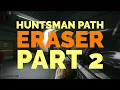 Huntsman Path - Eraser