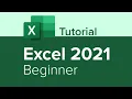 Excel 2021 Beginner Tutorial Part 1 of 3