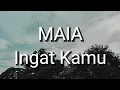 Download Lagu Maia - Ingat Kamu (Lirik)
