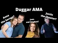 Duggar AMA Anna the Savage and Justin the Player