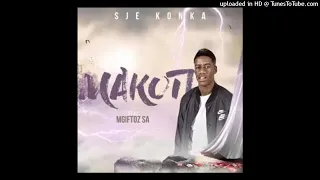 sje konka makoti feat mgiftoz sa 