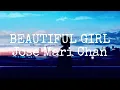 Download Lagu Beautiful Girl - Jose Mari Chan (cover by Johan Untung) (Lyrics On Screen)