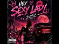 Hey sexy lady remix