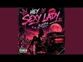 Hey sexy lady remix