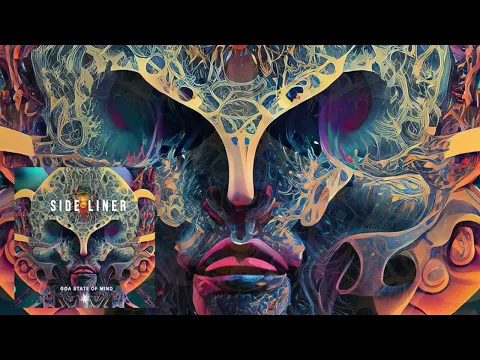 Download MP3 Side Liner - Goa State Of Mind [FULL ALBUM] Psychill, Psychedelic Trance, Goa Trance