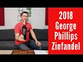 2018 George Phillips Cellars Zinfandel Wine Review