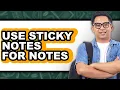 How to Use Sticky Notes for Notes - Full Guide