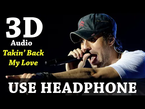 Download MP3 Takin' Back My Love ( 3D Audio ) | Enrique Iglesias - Ciara