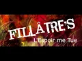 FILLATRE S - L espoir me tue