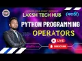 Python Operators in Marathi Complete Tutorial All Operators Explained with Examples Beginne