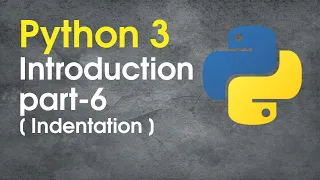 python lecture 7 - Introduction part-6 Indentation in python
