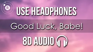 Chappell Roan - Good Luck, Babe! (8D AUDIO) (Lyrics)