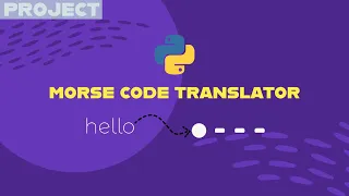 Building a Morse-Code Translator using Python in 8 minutes