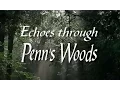 Echoes Through Penns Woods