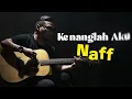 Kenanglah Aku  - Naff ( Lyric )