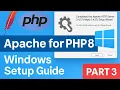 Run PHP on Apache Part 3 Install Apache Server on Windows for PHP 8 0